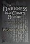 The Darkness That Comes Before