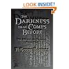 The Darkness That Comes Before