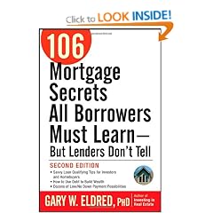 106 Mortgage Secrets All Borrowers Must Learn - But Lenders Don't Tell