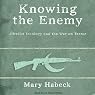 Knowing the Enemy: Jihadist Ideology and the War on Terror