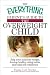 The Everything Parent's Guide to the Overweight Child: Help Your Child Lose Weight, Develop Healthy Eating Habits, and Build Self-confidence (Everything (Parenting))