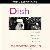 Dish: The Inside Story on the World of Gossip | [Jeannette Walls]
