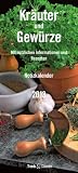 Kräuter & Gewürze 2013 Trends & Classics Kalender Notizkalender: Mit nützlichen Informationen und Rezepten