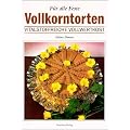 Vollkorntorten: F�r alle Feste