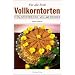 Vollkorntorten: F�r alle Feste