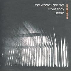 The Woods Are Not What They Seem