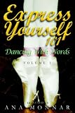 More details of book titled: Express Yourself 101   Dancing with Words VOLUME 1