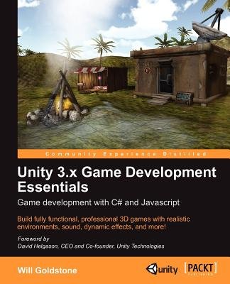Unity 3.X Game Development Essentials[UNITY 3X GAME DEVELOPMENT ESSE][Paperback]