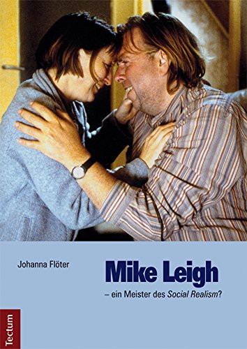 Mike Leigh - ein Meister des Social Realism? (German Edition)