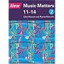 New Music Matters: Age 11-14 Bk. 1 (New Music Matters 11-14)