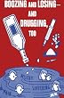 Boozing, Losing and Drugging Too