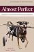 Books : Almost Perfect: Disabled Pets and the People Who Love Them