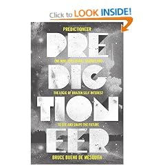 Predictioneer: one who uses maths, science and the logic of brazen self-interest to see and shape the future
