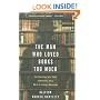 The Man Who Loved Books Too Much: The True Story of a Thief, a Detective, and a World of Literary Obsession