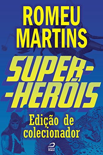 Super-Heróis - Edição de Colecionador (Portuguese Edition)