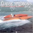 Classic Speedboats: The Summit 1945-1962