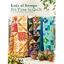 Lots of Scraps: It's Time to Quilt