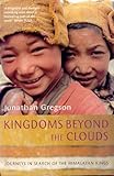 Kingdoms beyond the clouds : journeys in search of the Himalayan kings