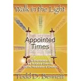 Appointed Times (Walk in the Light, Volume 10)