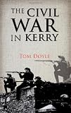 Civil War in Kerry: Defending the Republic