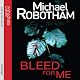 Bleed for Me