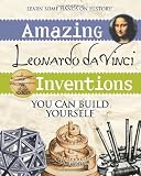 Amazing Leonardo da Vinci Inventions You Can Build Yourself