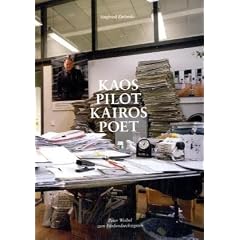 Kaos Pilot Kairos Poet: Peter Weibel zum F�nfundsechzigsten