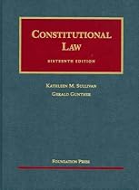 Constitutional Law (University Casebook Series)