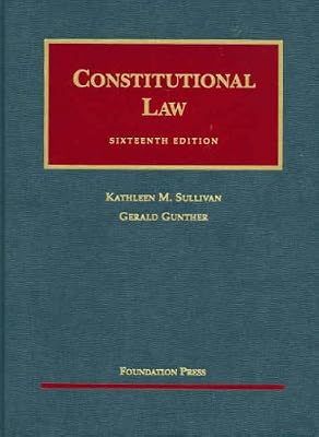 Constitutional Law (University Casebook Series)