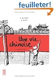 Une vie chinoise, Tome 1 : Le temps du p�re