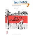Une vie chinoise, Tome 1 : Le temps du p�re