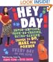 Hey, Day! Super-Amazing, Funk-da-crazing, Ultra-glazing Things to Do, Make and Ponder Every Day of the Year