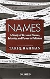 Names : a study of personal names, identity and power in Pakistan