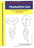 American English Pronunciation: It`s No Good Unless You`re Understood (Complete program - 2nd Edition)
