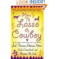 How to Lasso a Cowboy by Jodi Thomas, Patricia Potter, Emily Carmichael, and Maureen McKade