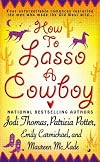 How to Lasso a Cowboy