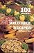 One Hundred and One Favorite Wild Rice Recipes
