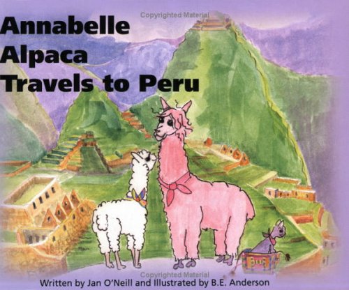 Annabelle Alpaca Travels to Peru