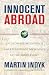 Innocent Abroad: An Intimate Account of American Peace Diplomacy in the Middle East