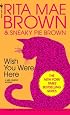 Wish You Were Here (Mrs. Murphy Mysteries)