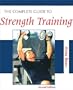 The Complete Guide to Strength Training