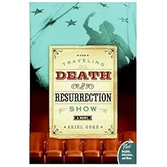 The Traveling Death and Resurrection Show: A Novel (Plus)