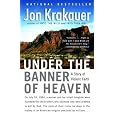 Under the Banner of Heaven: A Story of Violent Faith