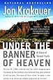 Under the Banner of Heaven: A Story of Violent Faith