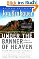 Under the Banner of Heaven: A Story of Violent Faith