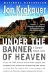 Under the Banner of Heaven: A Story of Violent Faith