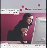Sant� & bien-�tre au travail : Vers un nouveau mode de vie - Les troubles musculo-squelettiques