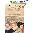 1603: The Death of Queen Elizabeth I, the Return of the Black Plague, the Rise of Shakespeare, Piracy, Witchcraft, and... by  Christopher Lee