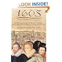 1603: The Death of Queen Elizabeth I, the Return of the Black Plague, the Rise of Shakespeare, Piracy, Witchcraft, and the Birth of the Stuart Era