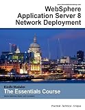 IBM WebSphere Application Server 8 Network Deployment Essentials Course